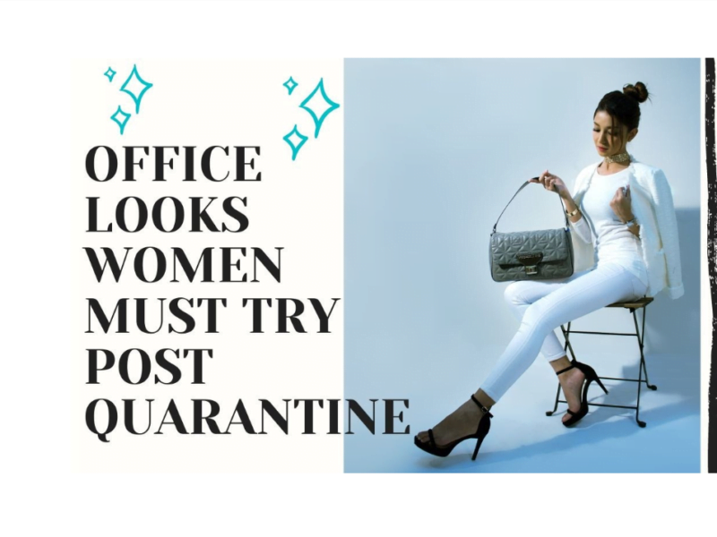 Office Looks Women Must Try Post Quarantine