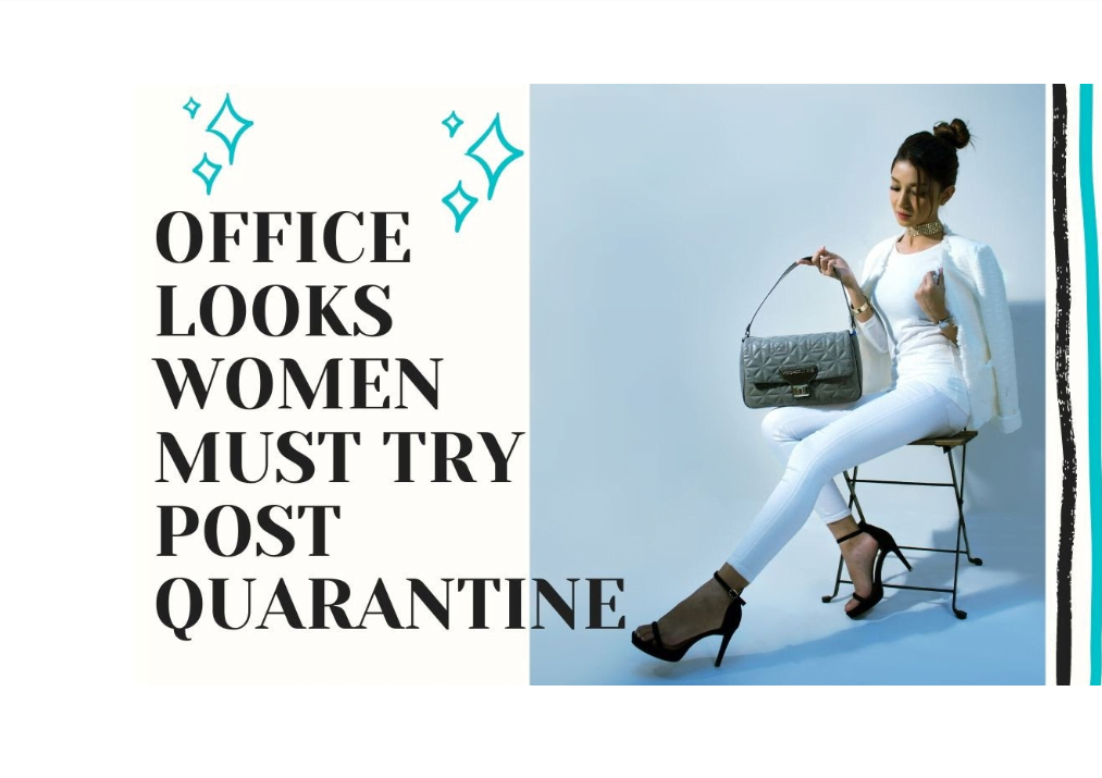 Office Looks Women Must Try Post Quarantine Infifashion