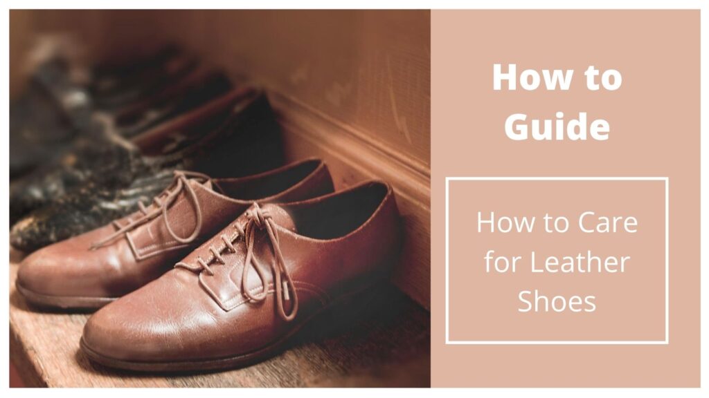 How to care for Leather Shoes