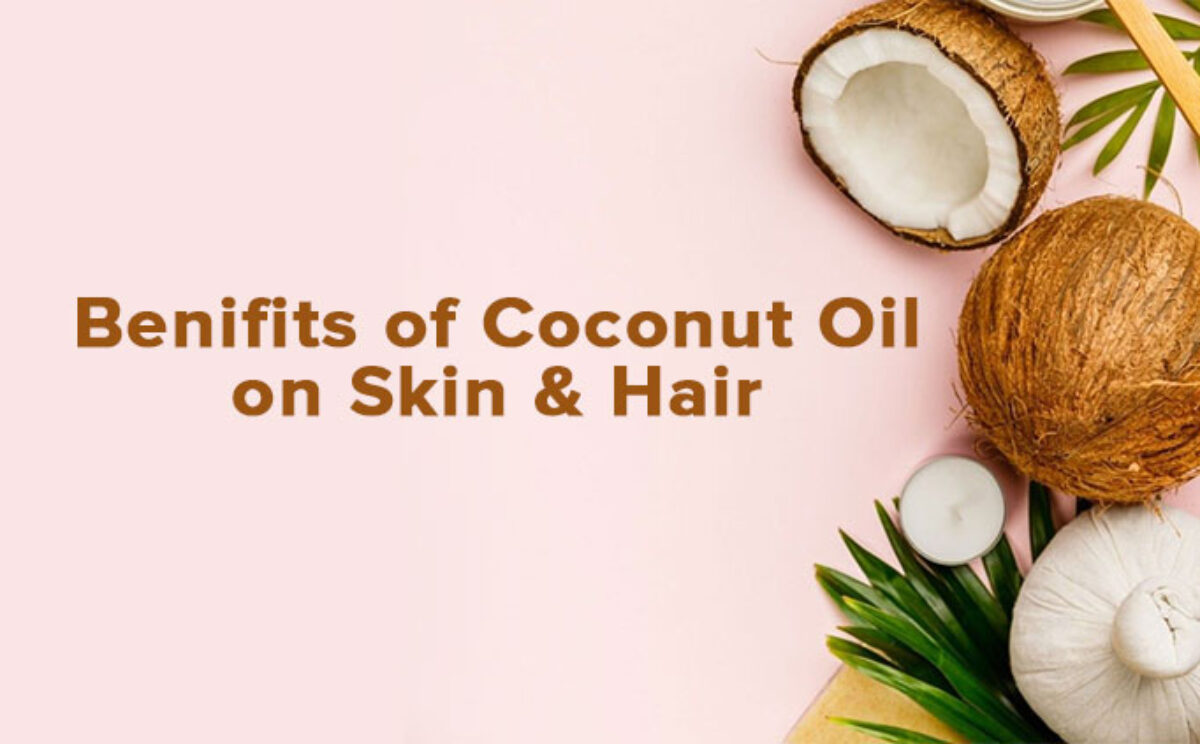 Benefits of Coconut Oil on Skin and Hair: 13 Benefits