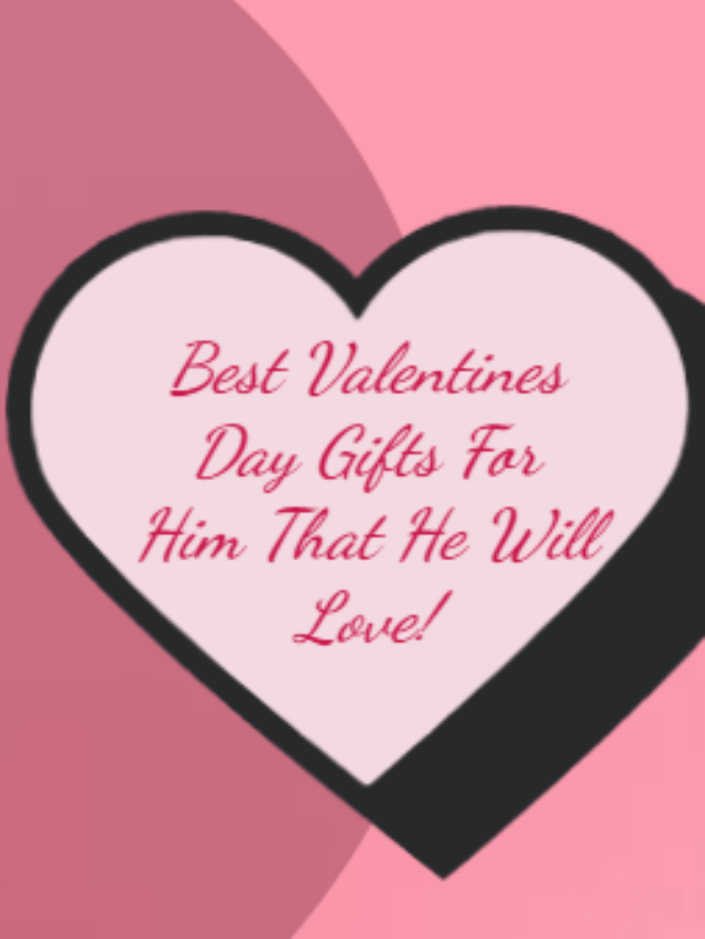 Best Valentines Day Gifts for Him That He Will Love