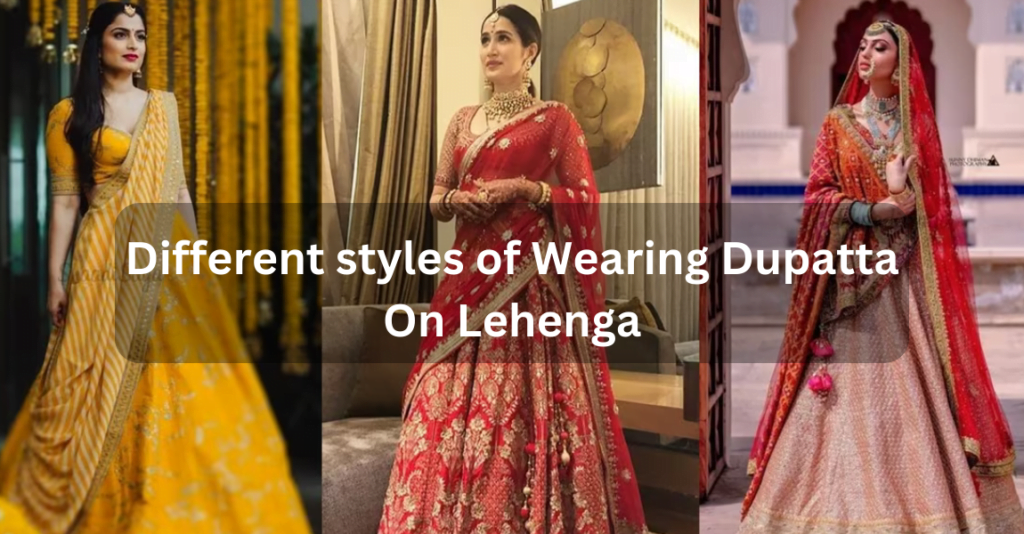 Different styles of Wearing Dupatta On Lehenga - Infifashion