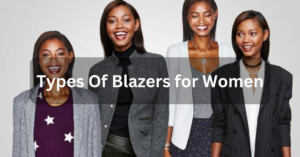 Types Of Blazers for Women