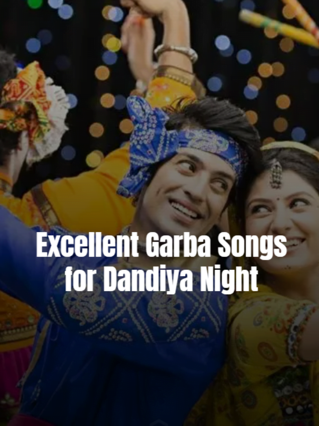 Excellent Garba Songs for Dandiya Night