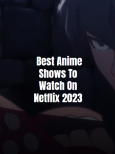 Anime On Netflix