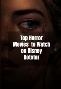 Best Horror Movies to watch on Disney+ Hotstar