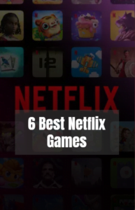 6 Best Netflix Games
