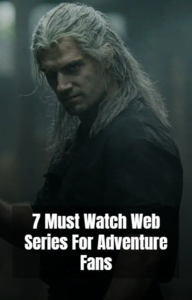 Must Watch Series for Adventure fans Banner Image