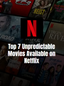 7 Unpredictable Movies on Netflix Banner Image