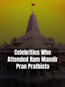 Celebrities who attended Ram Mandir Pran Prathista
