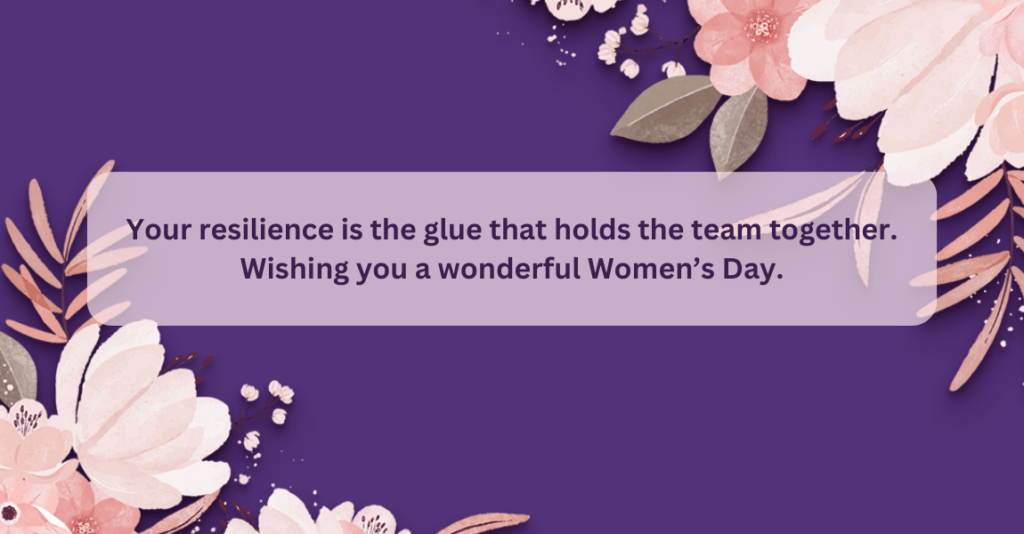 13. Motivational Wishes - Women's Day wishes to colleagues
