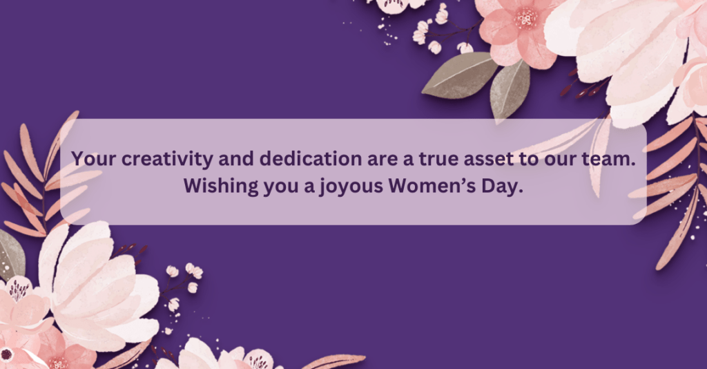 18. Motivational Wishes - Women's Day wishes to colleagues