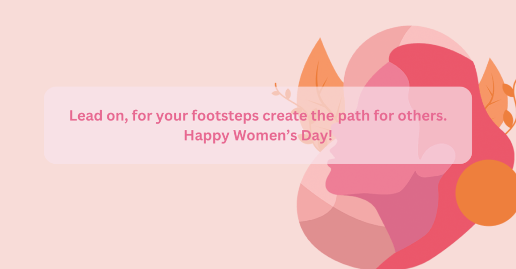 9. Motivational Wishes - Women's Day wishes to colleagues