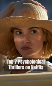 Top 7 Psychological Thrillers on Netflix