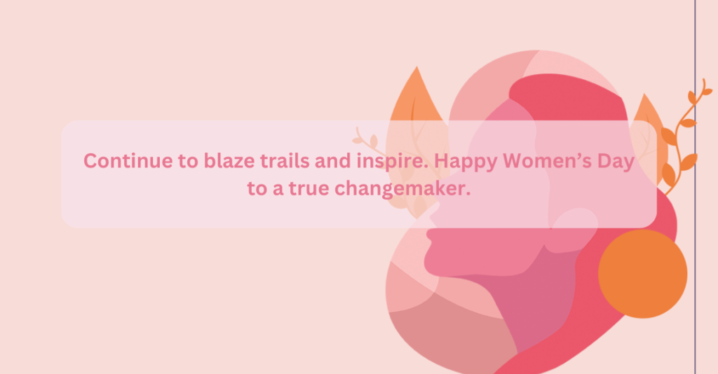 14. Motivational Wishes - Women's Day wishes to colleagues