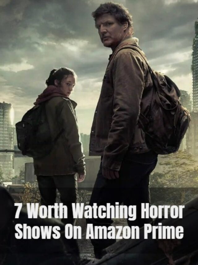 7 Worth watching Horror Shows On Amazon Prime