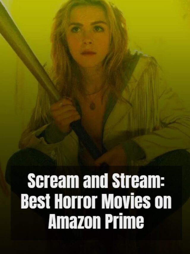 Scream and Stream –  7 Best Horror Movies on Amazon Prime