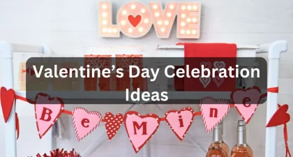 Valentine's Day Celebration Ideas