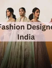 Top Fashion Designers In India